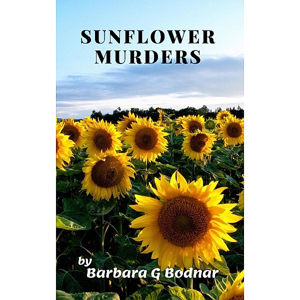 Sunflower Murders, Barbara Bodnar