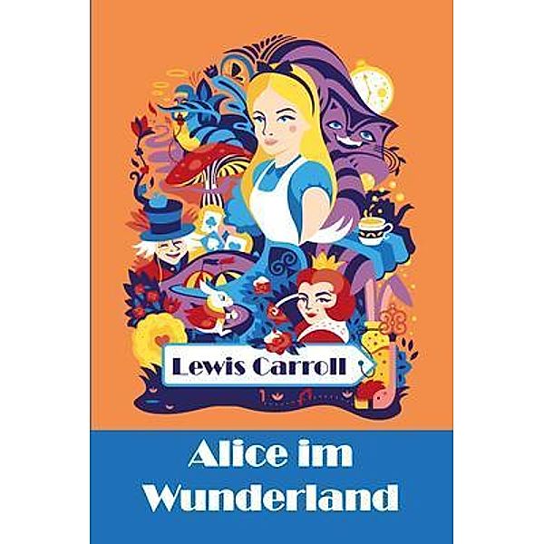 Sunflower Press: Alice im Wunderland, Lewis Carroll