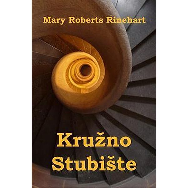 Sunflower Press: Kruzno StubiSte, Mary Roberts Rinehart
