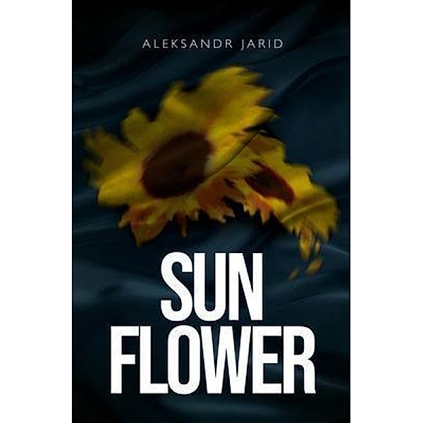 Sunflower / THE BLUE PRINT WORKS LIMITED, Aleksandr Jarid
