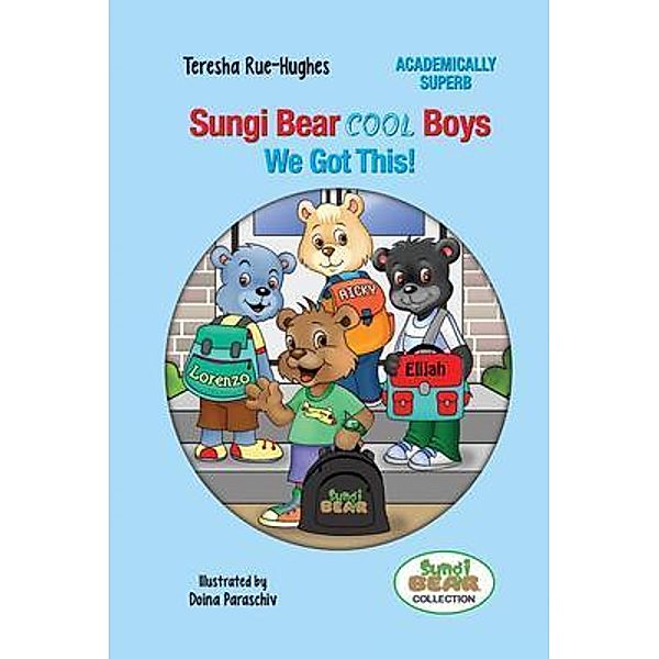 Sungi Bear Cool Boys / Sungi Bear Academically Superb Bd.2, Teresha Rue-Hughes