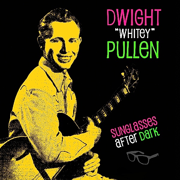 Sunglasses After Dark (Vinyl), Dwight 'Whitey' Pullen