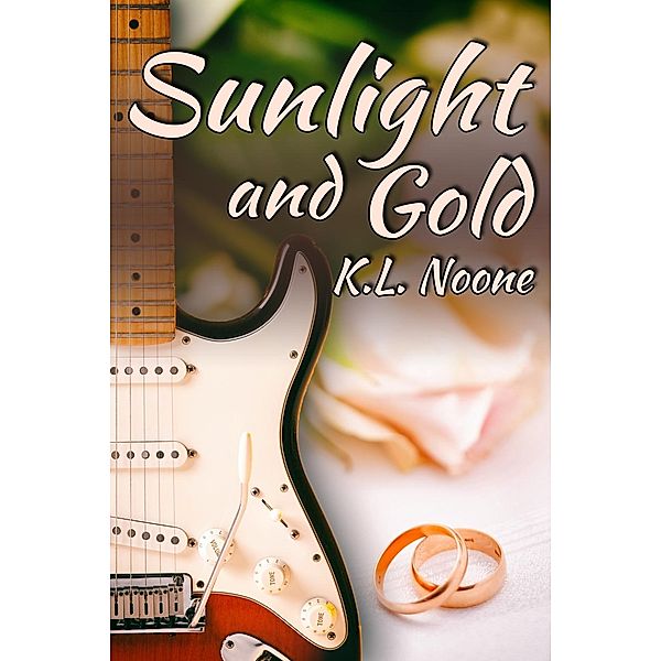 Sunlight and Gold, K. L. Noone