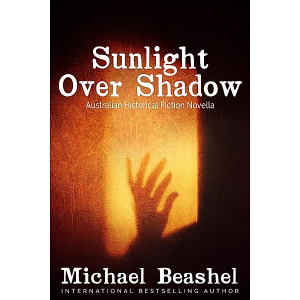 Sunlight Over Shadow (The Australian Sandstone Series) / The Australian Sandstone Series, Michael Beashel