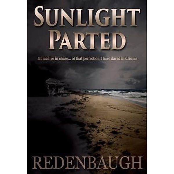 Sunlight Parted / Sean Redenbaugh, Sean Michael Redenbaugh