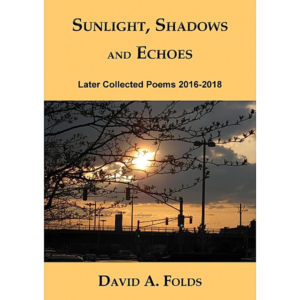 Sunlight, Shadows and Echoes, David A. Folds