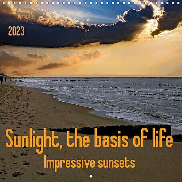 Sunlight, the basis of life (Wall Calendar 2023 300 × 300 mm Square), Claudia Kleemann