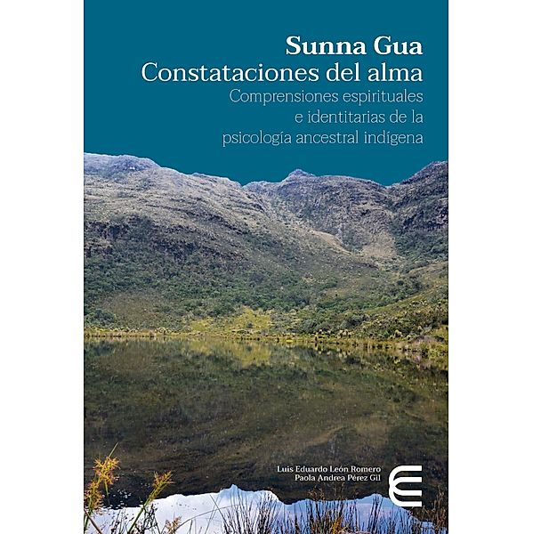 Sunna Gua: Constataciones del alma, Paola Andrea Pérez Gil, Luis Eduardo León Romero