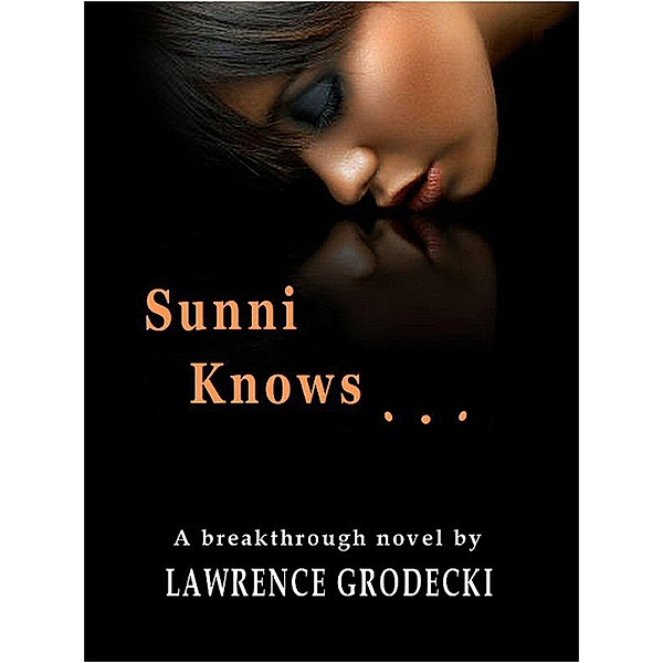 Sunni Knows, Lawrence Grodecki