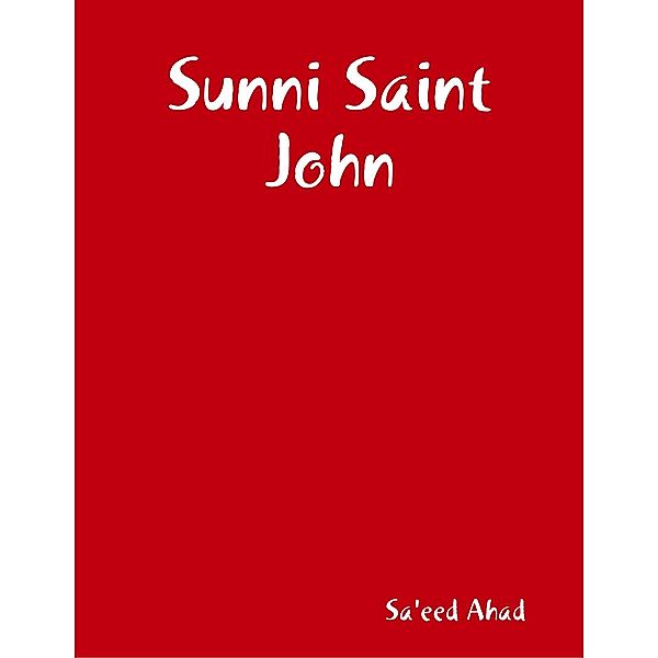 Sunni Saint John, Sa'eed Ahad