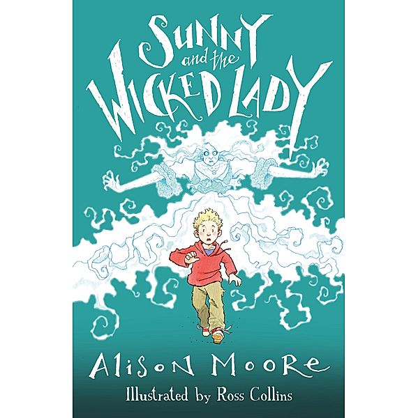 Sunny and the Wicked Lady, Alison Moore