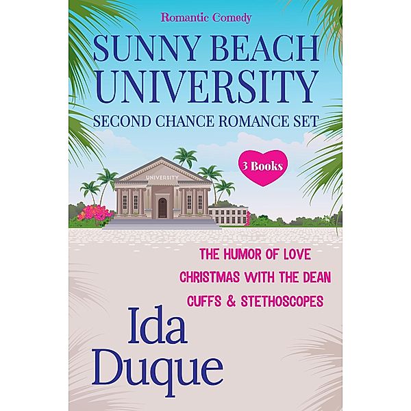 Sunny Beach University Second Chance Romance Set / Sunny Beach University, Ida Duque