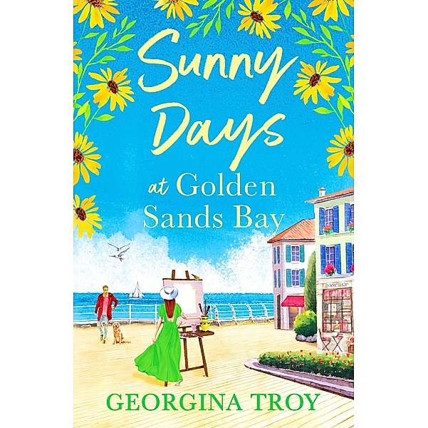 Sunny Days at Golden Sands Bay / The Golden Sands Bay Series Bd.4, Georgina Troy