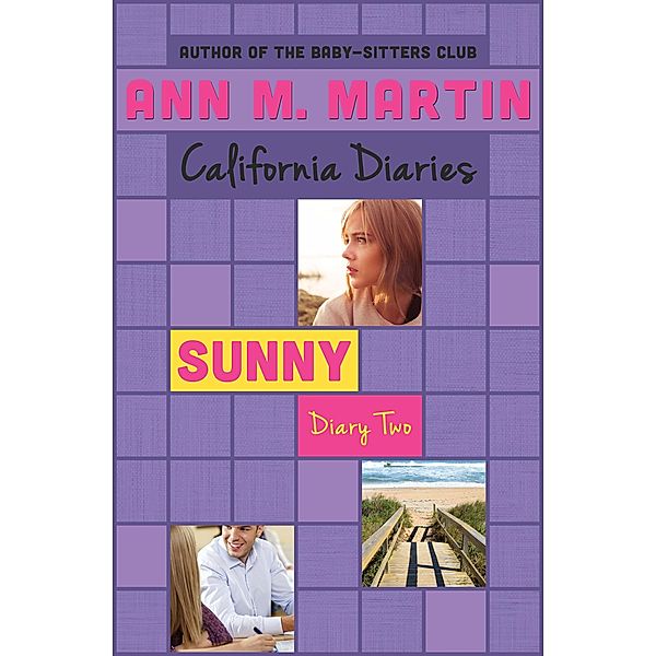 Sunny: Diary Two / California Diaries, Ann M. Martin
