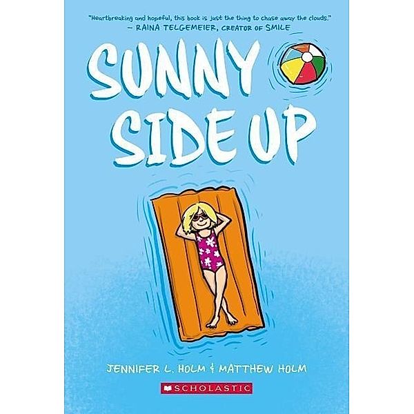 Sunny Side Up: A Graphic Novel (Sunny #1), Jennifer L. Holm