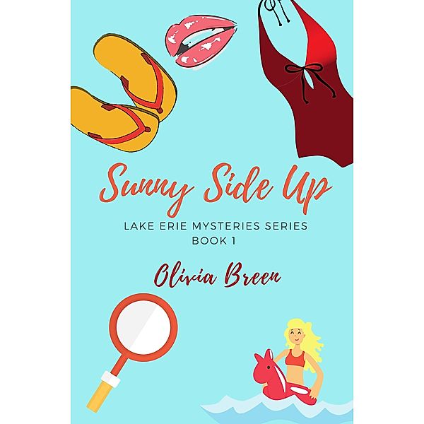 Sunny Side Up (Lake Erie Mysteries, #1) / Lake Erie Mysteries, Olivia Breen