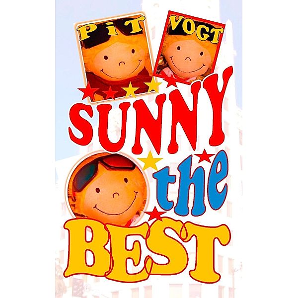 Sunny the Best, Pit Vogt