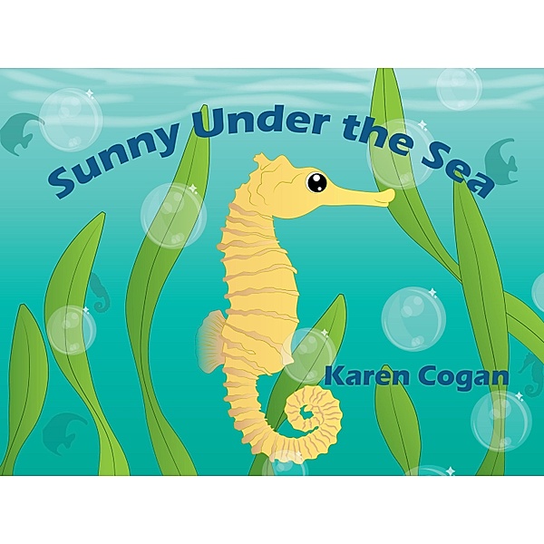 Sunny Under the Sea (God's Lessons for Little Kids) / God's Lessons for Little Kids, Karen Cogan
