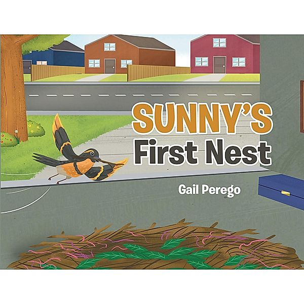 Sunny's First Nest, Gail Perego