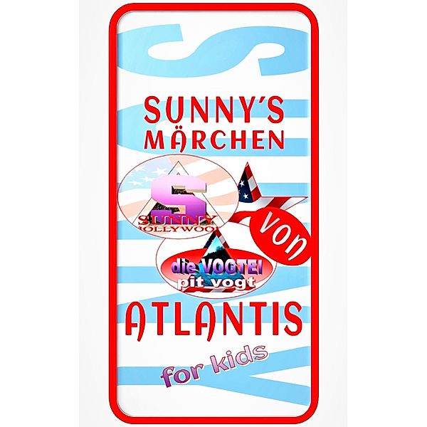 Sunny´s Märchen von Atlantis, Pit Vogt