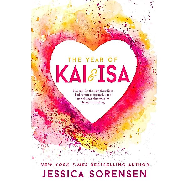Sunnyvale Series: The Year of Kai & Isa (Sunnyvale Series, #4), Jessica Sorensen
