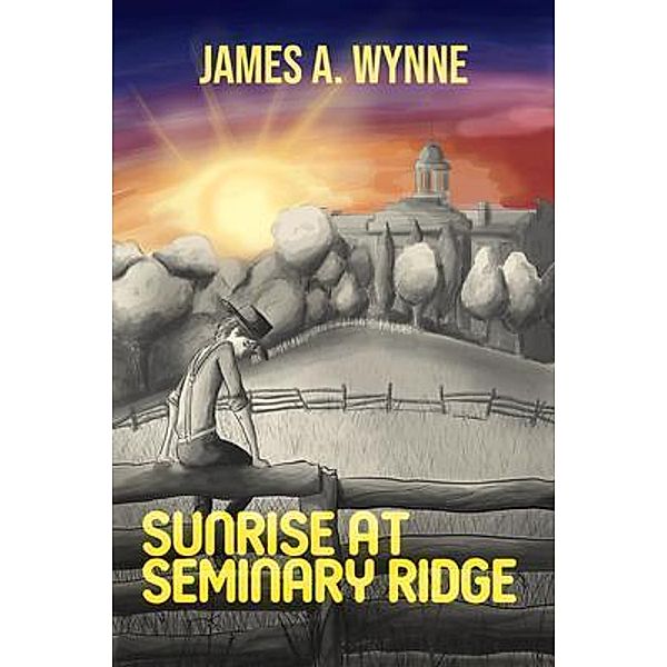 Sunrise at Seminary Ridge, James A. Wynne