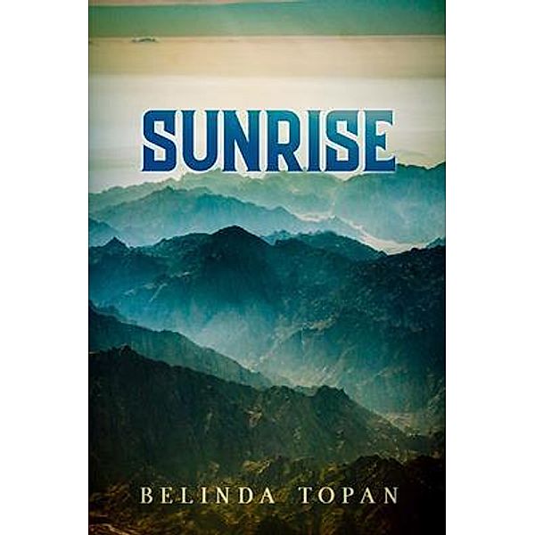 Sunrise / Belinda Topan, Belinda Topan