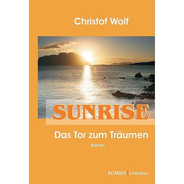 Sunrise - Das Tor zum Träumen, Christof Wolf