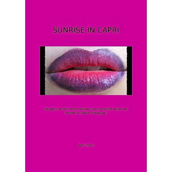 Sunrise in Capri (Eros' Smile Short Stories Series, #1) / Eros' Smile Short Stories Series, April Lynn