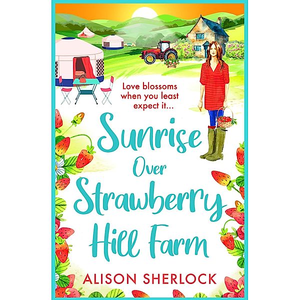 Sunrise over Strawberry Hill Farm / The Railway Lane Series Bd.3, Alison Sherlock