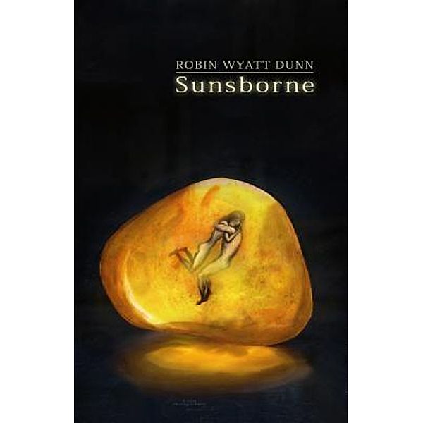 Sunsborne / Scarlet Leaf, Robin Wyatt Dunn