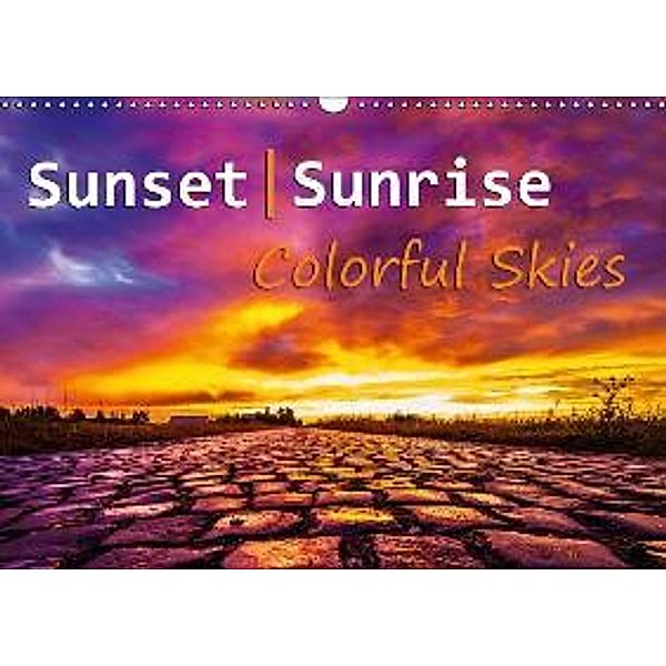 Sunset and Sunrise - Colorful Skies (Wandkalender 2016 DIN A3 quer), Daniel Philipp