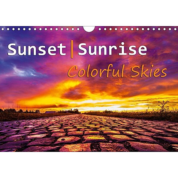 Sunset and Sunrise - Colorful Skies (Wandkalender 2021 DIN A4 quer), Daniel Philipp