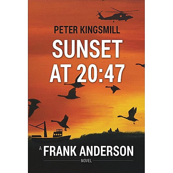 Sunset at 20:47 (The Awan Lake Series, #1) / The Awan Lake Series, Peter Kingsmill