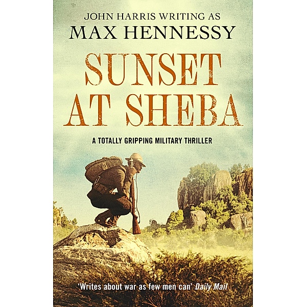 Sunset at Sheba / The Boer War Duology Bd.2, Max Hennessy