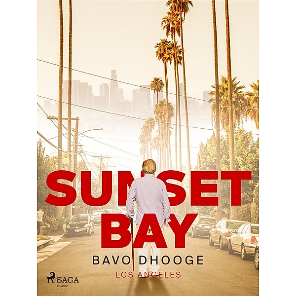 Sunset Bay / Los Angeles, Bavo Dhooge