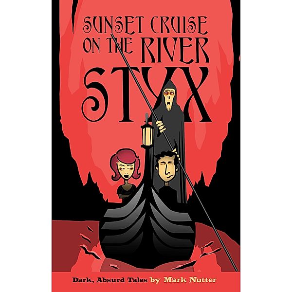 Sunset Cruise on the River Styx, Mark Nutter