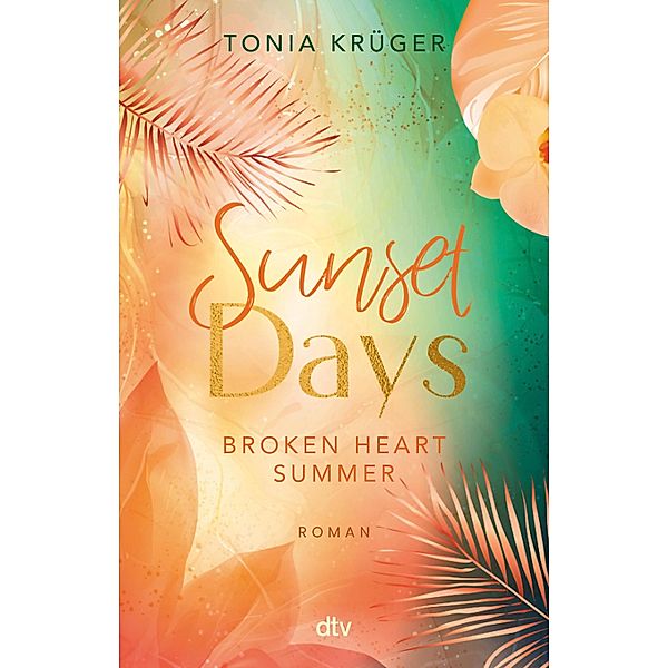 Sunset Days / Broken Heart Summer Bd.1, Tonia Krüger