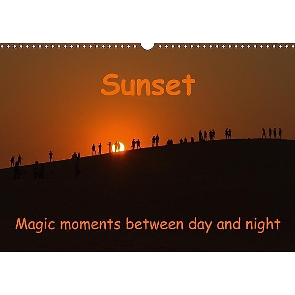 Sunset Magic moments between day and night (Wall Calendar 2018 DIN A3 Landscape), Andreas Schoen