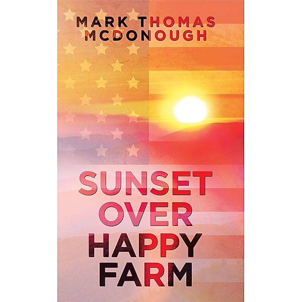 Sunset over Happy Farm, Mark Thomas McDonough