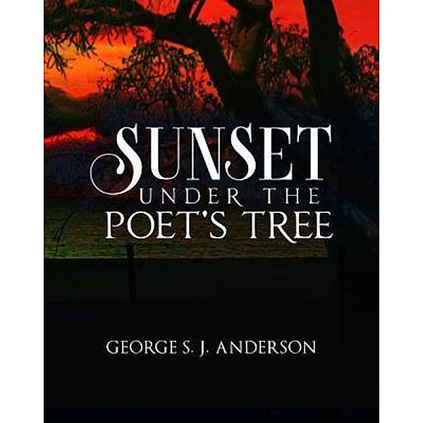 Sunset under the Poet's Tree, George Anderson