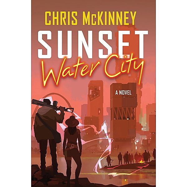 Sunset, Water City / The Water City Trilogy Bd.3, Chris Mckinney