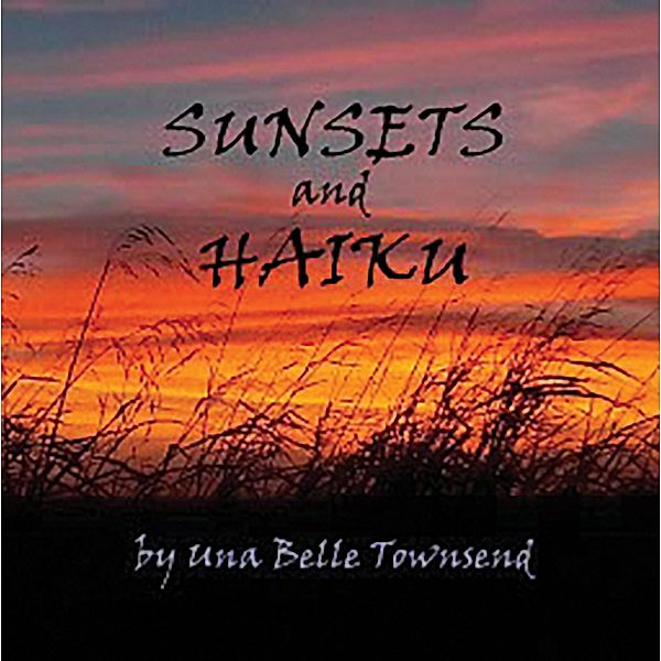 Sunsets and Haiku, Una Belle Townsend