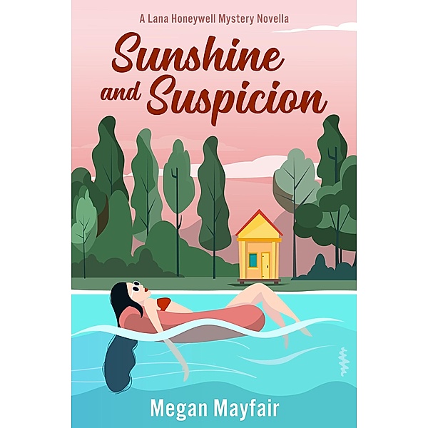 Sunshine and Suspicion (The Lana Honeywell Mysteries) / The Lana Honeywell Mysteries, Megan Mayfair