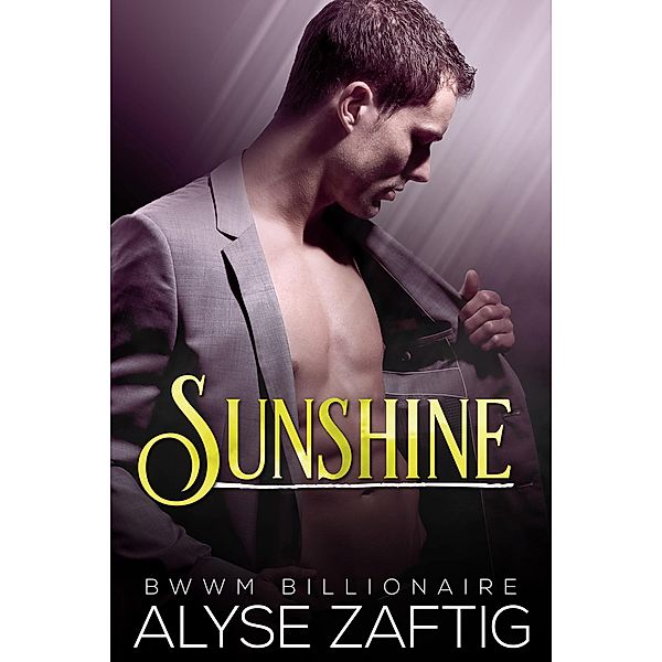 Sunshine (Angeleno Billionaires, #0) / Angeleno Billionaires, Alyse Zaftig