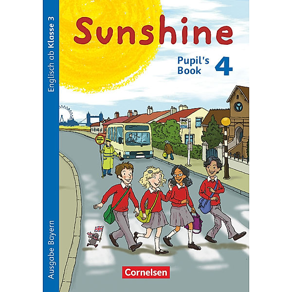 Sunshine - Bayern - 4. Jahrgangsstufe, Ulrike Kraaz, Caroline Schröder, Stefanie Keller, Tanja Beattie, Nadine Kerler