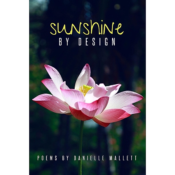 Sunshine by Design, Danielle Mallett