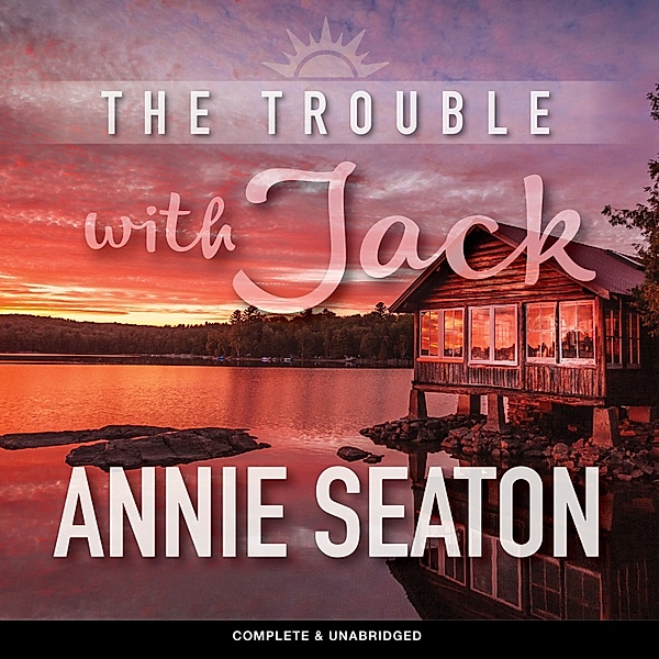Sunshine Coast - 2 - The Trouble with Jack, Annie Seaton