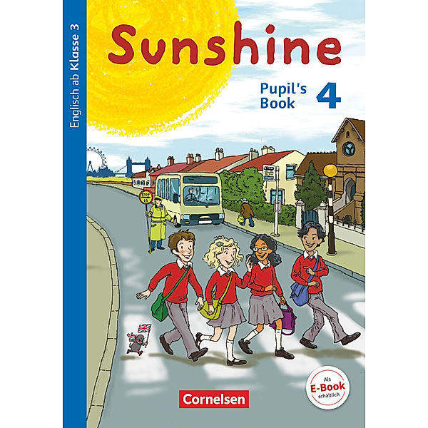 Sunshine - Englisch ab Klasse 3 - Allgemeine Ausgabe 2015 - 4. Schuljahr, Ulrike Kraaz, Caroline Schröder, Stefanie Keller, Tanja Beattie, Nadine Kerler