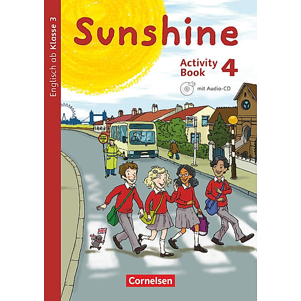 Sunshine - Englisch ab Klasse 3 - Allgemeine Ausgabe 2015 - 4. Schuljahr, Ulrike Kraaz, Caroline Schröder, Stefanie Keller, Tanja Beattie, Nadine Kerler